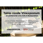 « La place des vins et spiritueux en restauration », une table ronde Vinexposium avec B.R.A.
